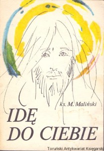 Idę do ciebie / Ks. M. Maliński