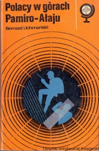 Polacy w górach Pamiro-Ałaju / Bernard Uchmański 