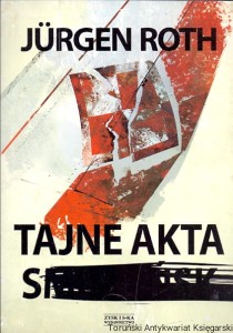 Tajne akta S : Smoleńsk, MH-17 i wojna Putina na Ukrainie / Jurgen Roth