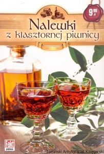 Nalewki z klasztornej piwnicy / Hubert Wołącewicz (oprac.)