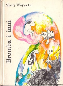 Bromba i inni / Maciej Wojtyszko 