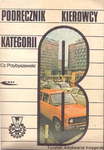 Podręcznik kierowcy kategorii B / Czesław Przybyszewski 