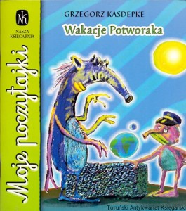 Wakacje Potworaka : Moje poczytajki / Grzegorz Kasdepke  