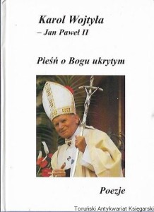 Pieśń o Bogu ukrytym : Poezje : 20-lecie pontyfikatu Jana Pawła II / Karol Wojtyła – Jan Paweł II