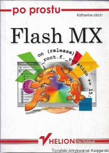 Po prostu Flash MX / Katherine Ulrich