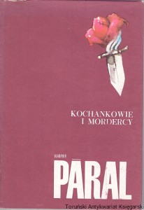 Kochankowie i mordercy : Biblioteka Pisarzy Czeskich i Słowackich / Vladimir Paral