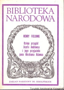 Dzieje przygód Józefa Andrewsa i jego przyjaciela pana Abrahama Adamsa : Biblioteka Narodowa nr 219 Seria II / Henry Fielding 