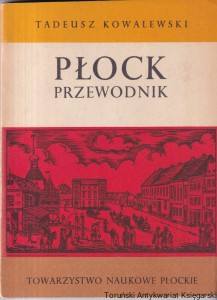 Płock przewodnik / Tadeusz Kowalewski