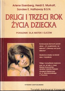 Drugi i trzeci rok życia dziecka : Poradnik dla matek i ojców / Arlene Eisenberg, Heidi Murkoff, Sandee E. Hathaway B. S. N.