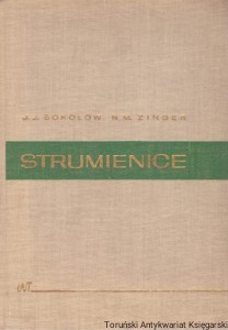 Strumienice / J. J. Sokołów, N. M. Zinger 