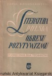 Literatura polska okresu pozytywizmu: Podręcznik dla techników / Zofia Bogusławska