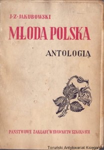 Młoda Polska Antologia / Jan Zygmunt Jakubowski 