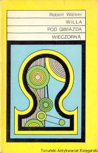 Willa pod gwiazdą wieczorną : Powieści XX wieku / Robert Walser 