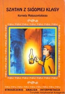 Szatan z siódmej klasy Kornela Makuszyńskiego : streszczenie - analiza - interpretacja / Magdalena Zambrzycka (oprac.)