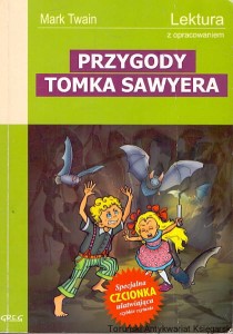 Przygody Tomka Sawyera : Lektura z opracowaniem / Mark Twain 