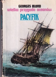 Wielka przygoda oceanów. Pacyfik / Georges Blond