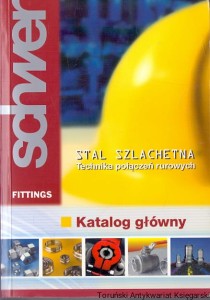 Stal szlachetna : technika połączeń rurowych : Katalog główny / Brak autora