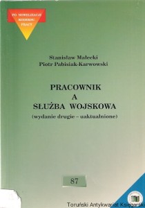 Pracownik a służba wojskowa  / Stanisław Małecki, Piotr Pabisiak-Karwowski 