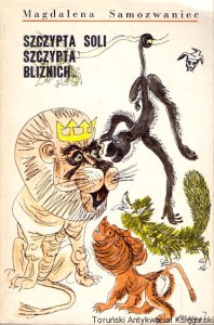 Szczypta soli szczypta bliźnich / Magdalena Samozwaniec 
