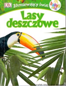 Lasy deszczowe : Zdumiewający świat : M happy meal / Brak autora 
