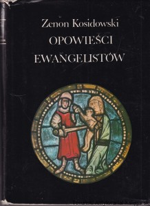 Opowieści ewangelistów / Zenon Kosidowski 