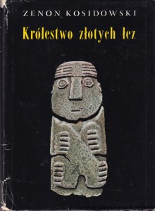 Królestwo złotych łez / Zenon Kosidowski 