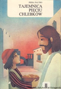 Tajemnica pięciu chlebków / Piera Paltro