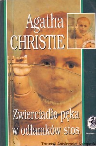 Zwierciadło pęka w odłamków stos / Agatha Christie 