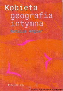 Kobieta geografia intymna / Natalie Angier 