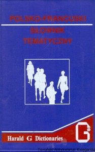 Polsko-francuski słownik tematyczny / Mirosława Słobodska
