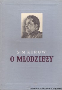 O młodzieży : Zbiór artykułów i przemówień / S. M. Kirow