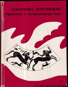 Opowieści z zaczarowanego lasu / Nathaniel Hawthorne 