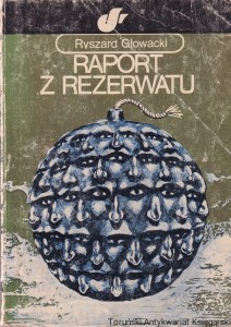 Raport z rezerwatu / Ryszard Głowacki