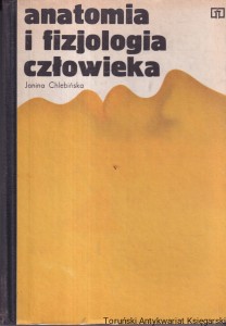 Anatomia i fizjologia człowieka / Janina Chlebińska 