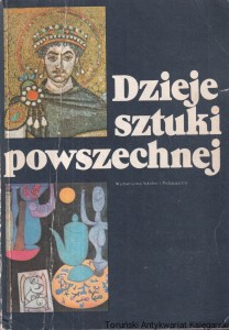 Dzieje sztuki powszechnej / Bożena Kowalska (red.)