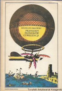 Przygody pionierów cywilizacji / Bolesław Orłowski 