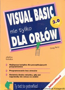 Visual Basic 3.0 nie tylko dla orłów / Greg Perry