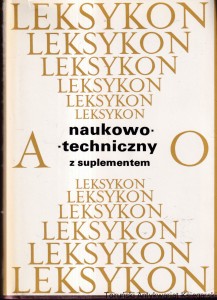 Leksykon naukowo-techniczny z suplementem A-O, P-Ż / Praca zbiorowa 