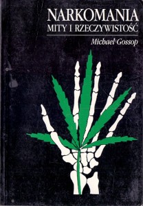 Narkomania : mity i rzeczywistość / Michael Gossop 