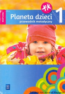 Planeta dzieci 1, trzylatek : Przewodnik metodyczny / Elżbieta Bagińska 