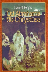 Od Abrahama do Chrystusa / Daniel-Rops 
