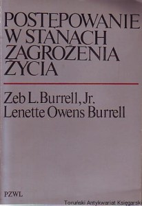 Postępowanie w stanach zagrożenia życia / Zeb L. Burrell, Lenette Owens Burrell