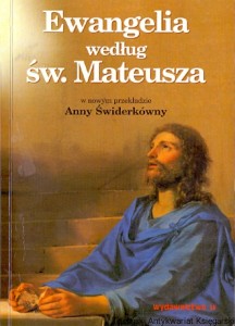 Ewangelia według św. Mateusza / Anna Świderkówna (oprac.)