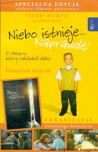 Niebo istnieje naprawdę : O chłopcu który odwiedził niebo : Prawdziwa historia / Todd Burpo, Lynn Vincent 