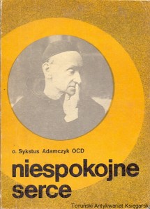 Niespokojne serce / O. Sykstus Adamczyk OCD