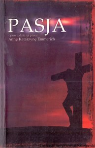 Pasja / Anna Katarzyna Emmerich