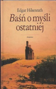 Baśń o myśli ostatniej / Edgar Hilsenrath 