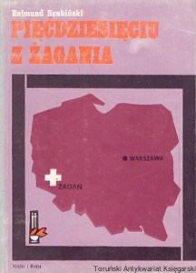 Pięćdziesięciu z Żagania : Biblioteka pamięci Pokoleń / Rajmund Szubiński 