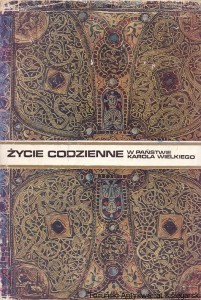  Życie codzienne w państwie Karola Wielkiego / Pierre Riche 