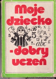 Moje dziecko - dobry uczeń / Hanna Balińska